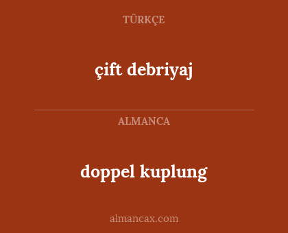 çift debriyaj - doppel kuplung