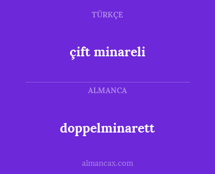 çift minareli - doppelminarett