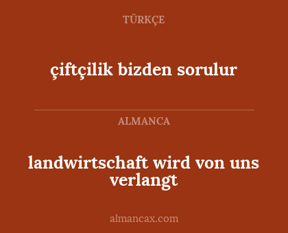 landwirtschaft wird von uns verlangt - çiftçilik bizden sorulur