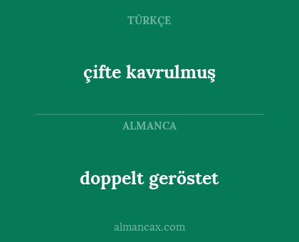 çifte kavrulmuş - doppelt geröstet