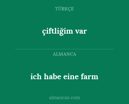ich habe eine farm - çiftliğim var