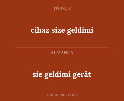 sie geldimi gerät - cihaz size geldimi
