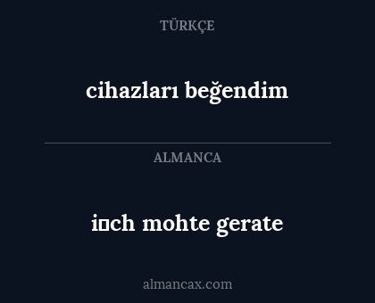 cihazları beğendim - i̇ch mohte gerate