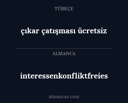 çıkar çatışması ücretsiz - interessenkonfliktfreies