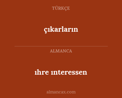 çıkarların - ıhre ınteressen