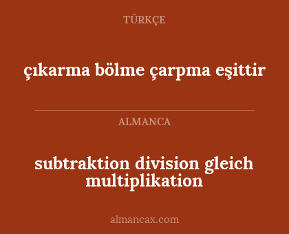 subtraktion division gleich multiplikation - çıkarma bölme çarpma eşittir