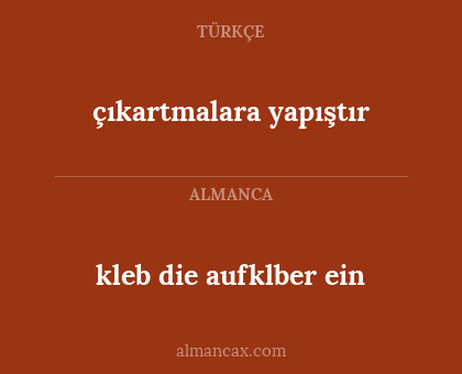 çıkartmalara yapıştır - kleb die aufklber ein