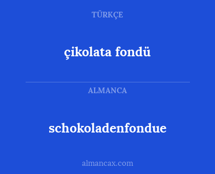 çikolata fondü - schokoladenfondue