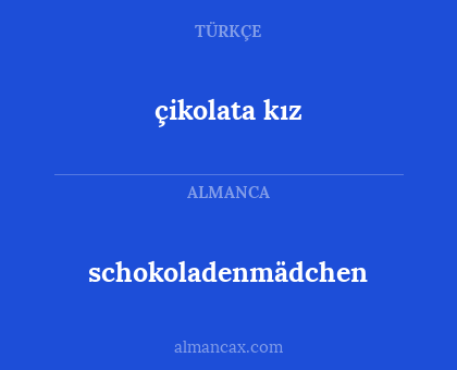 schokoladenmädchen - çikolata kız