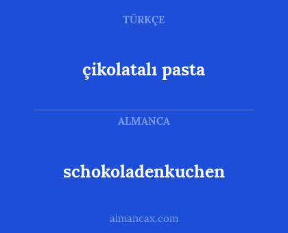 çikolatalı pasta - schokoladenkuchen
