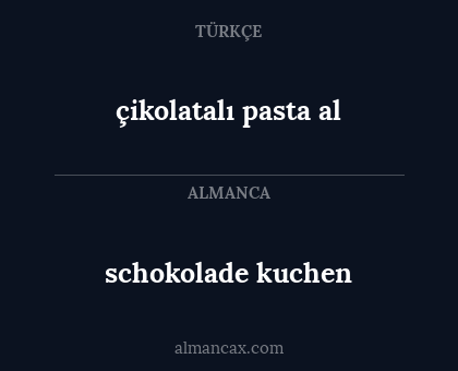 schokolade kuchen - çikolatalı pasta al