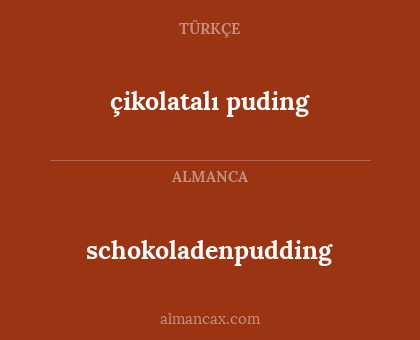 çikolatalı puding - schokoladenpudding