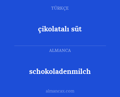 çikolatalı süt - schokoladenmilch
