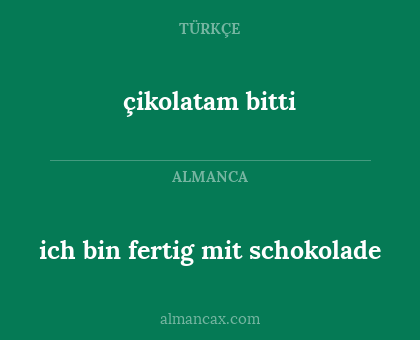 ich bin fertig mit schokolade - çikolatam bitti