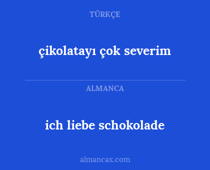 çikolatayı çok severim - ich liebe schokolade