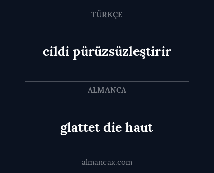glattet die haut - cildi pürüzsüzleştirir