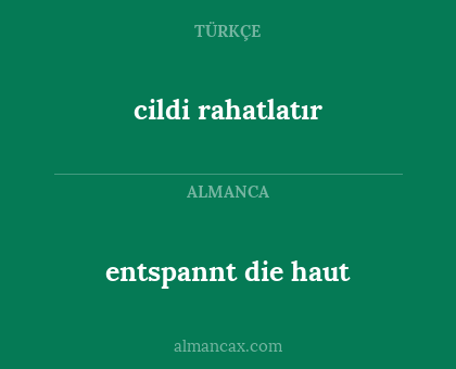 cildi rahatlatır - entspannt die haut