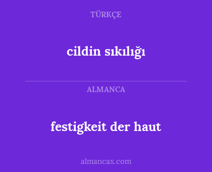 festigkeit der haut - cildin sıkılığı