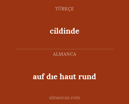 cildinde - auf dıe haut rund