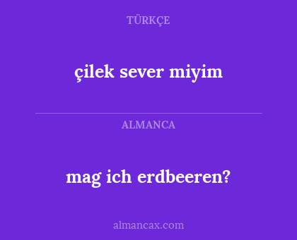 çilek sever miyim - mag ich erdbeeren?
