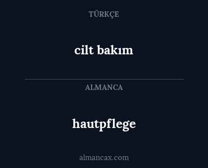 cilt bakım - hautpflege