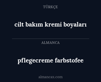 pflegecreme farbstofee - cilt bakım kremi boyaları
