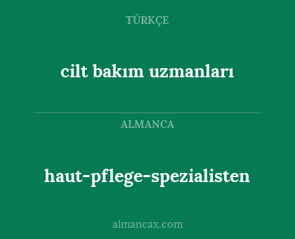 cilt bakım uzmanları - haut-pflege-spezialisten