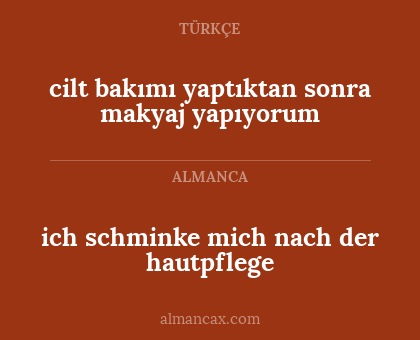 cilt bakımı yaptıktan sonra makyaj yapıyorum - ich schminke mich nach der hautpflege