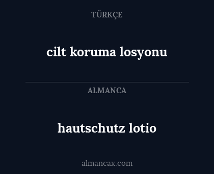 cilt koruma losyonu - hautschutz lotio