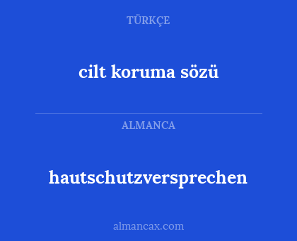 hautschutzversprechen - cilt koruma sözü