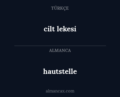 cilt lekesi - hautstelle