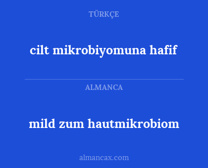 cilt mikrobiyomuna hafif - mild zum hautmikrobiom