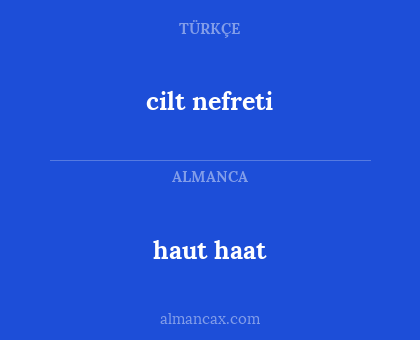 haut haat - cilt nefreti