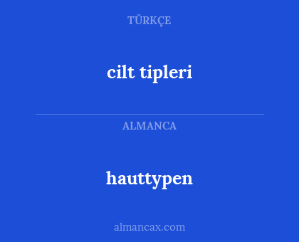 cilt tipleri - hauttypen