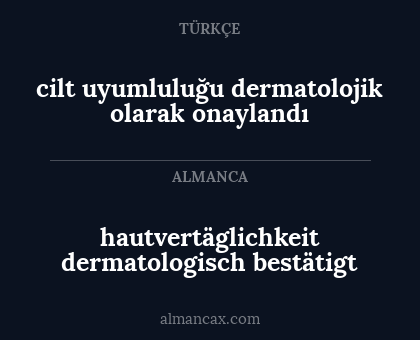 hautvertäglichkeit dermatologisch bestätigt - cilt uyumluluğu dermatolojik olarak onaylandı