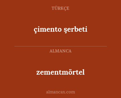zementmörtel - çimento şerbeti