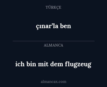 ich bin mit dem flugzeug - çınar’la ben