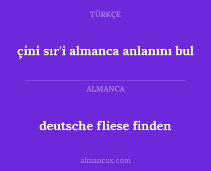 deutsche fliese finden - çini sır'i almanca anlanını bul
