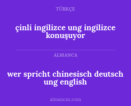 wer spricht chinesisch deutsch ung english - çinli ingilizce ung ingilizce konuşuyor