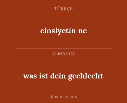 was ist dein gechlecht - cinsiyetin ne