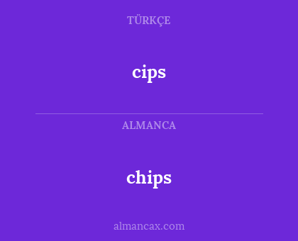 chips - cips