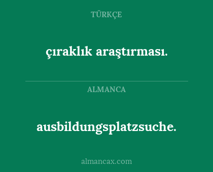 ausbildungsplatzsuche. - çıraklık araştırması.