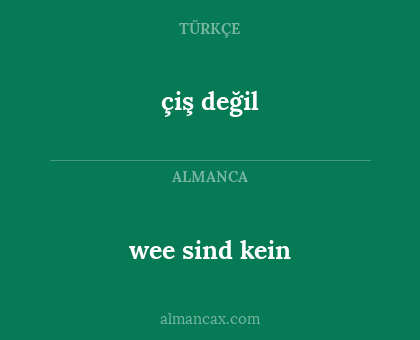 çiş değil - wee sind kein