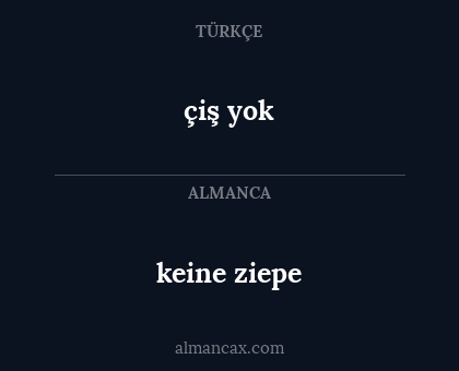 çiş yok - keine ziepe