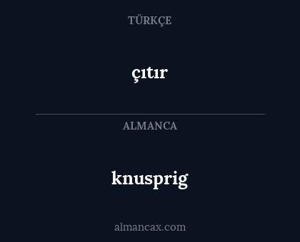 knusprig - çıtır