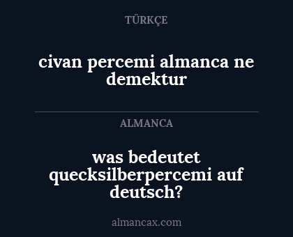 was bedeutet quecksilberpercemi auf deutsch? - civan percemi almanca ne demektur