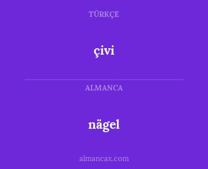 nägel - çivi
