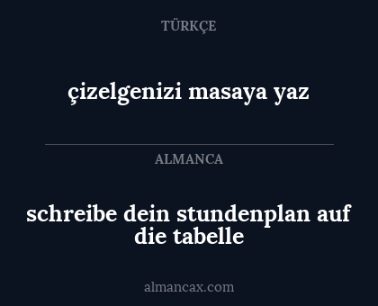 çizelgenizi masaya yaz - schreibe dein stundenplan auf die tabelle