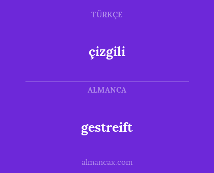 gestreift - çizgili