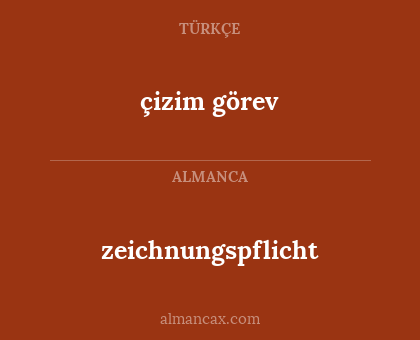 çizim görev - zeichnungspflicht
